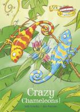 Crazy Chameleons! by Sally Grindley