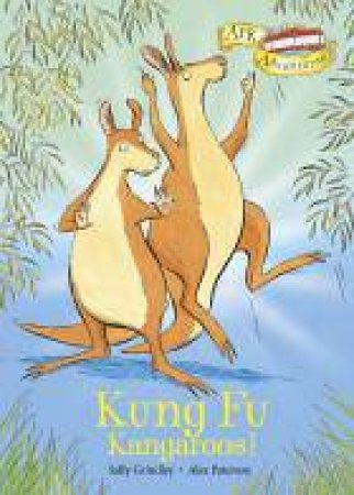 Kung Fu Kangaroos! by Sally Grindley