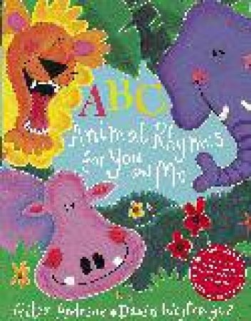 ABC Animal Rhymes for You and Me by Giles; Wojtowycz Andreae