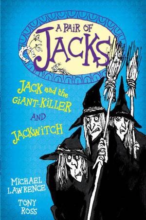 Jack and the Giant Killer and Jackwitch by Michael Lawrence