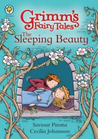 Grimm's Fairy Tales: The Sleeping Beauty by Saviour Pirotta