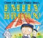 Cheer Up Your Teddy Bear Emily Brown