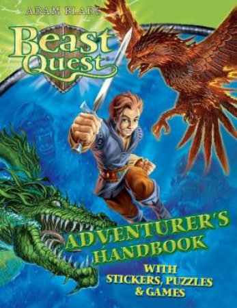 Beast Quest Adventurer`s Handbook by Adam Blade