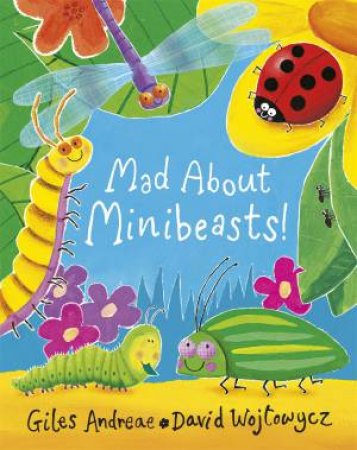 Mad About Minibeasts! by Andreae Giles