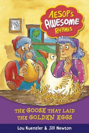 The Goose that Laid the Golden Eggs by Lou Kuenzler