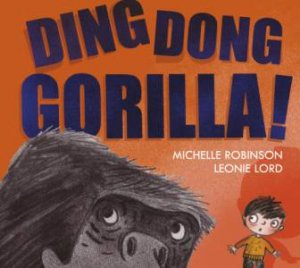 Ding Dong Gorilla by Michelle Robinson