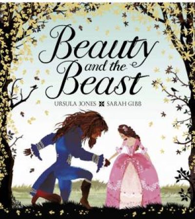 Beauty and the Beast by Ursula Jones