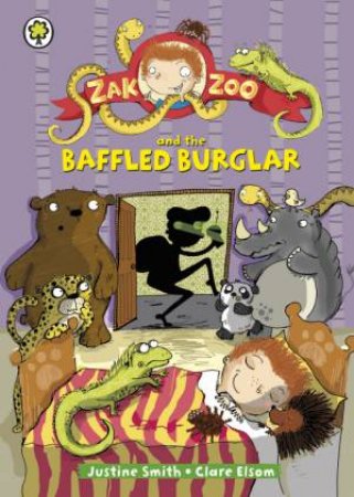 Zak Zoo and the Baffled Burglar by Justine Smith