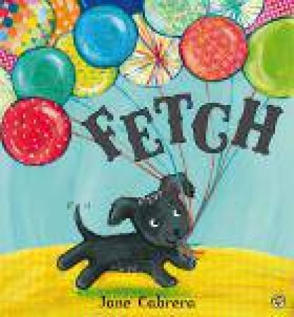 Fetch by Jane Cabrera