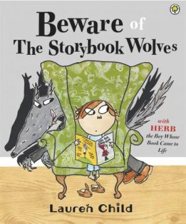 Beware The Storybook Wolves by Lauren Child