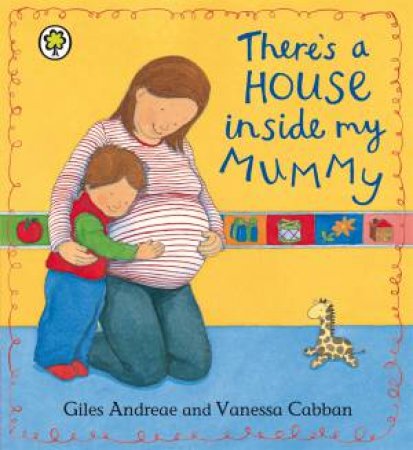 There's a House Inside My Mummy by Giles Andreae