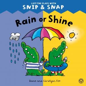 Snip & Snap: Rain or Shine by Christyan Fox & Diane Fox