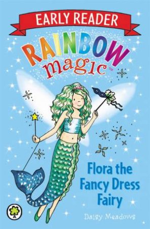 Flora The Fancy Dress Fairy by Daisy Meadows
