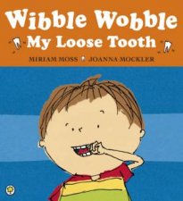 Wibble Wobble My Loose Tooth
