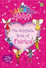 Rainbow Magic The Complete Book of Fairies