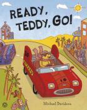 Ready, Teddy, Go! by Michael Davidson