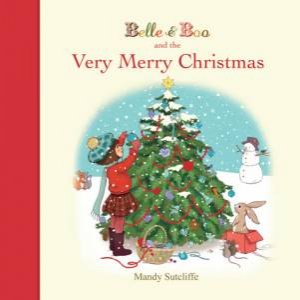 Belle & Boo and the Very Merry Christmas by Mandy Sutcliffe