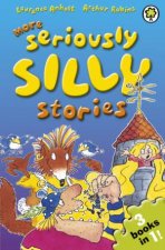 More Seriously Silly Stories
