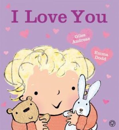 I Love You by Giles Andreae & Emma Dodd