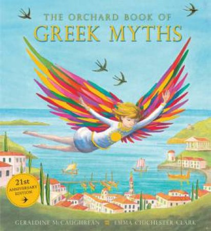 The Orchard Book Of Greek Myths by Emma Chichester Clark & Geraldine McCaughrean