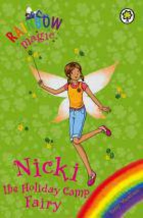 Rainbow Magic: Nicki The Holiday Camp Fairy by Daisy Meadows