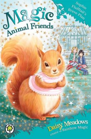 Sophie Flufftail's Brave Plan by Daisy Meadows