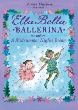 Ella Bella Ballerina and A Midsummer Nights Dream