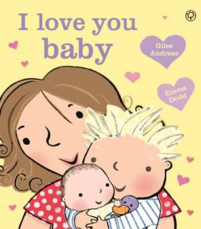 I Love You, Baby by Giles Andreae