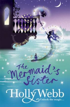 The Mermaid's Sister by Holly Webb