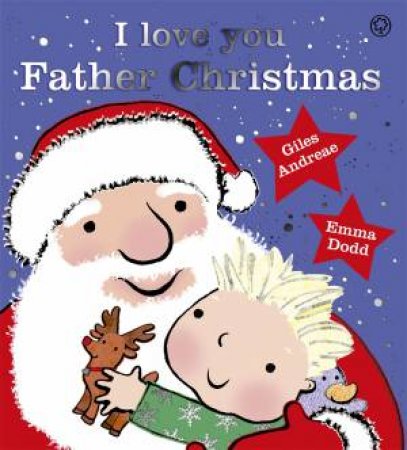 I Love You, Father Christmas by Giles Andreae