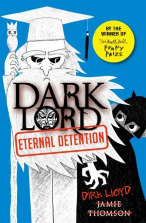 Dark Lord 03 : Eternal Detention by Jamie Thomson