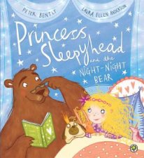 Princess Sleepyhead and the NightNight Bear