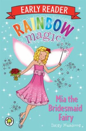 Mia The Bridesmaid Fairy by Daisy Meadows