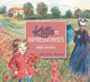 Katie Meets the Impressionists by James Mayhew