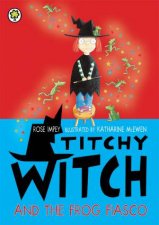 Titchy Witch Titchy Witch And The Frog Fiasco