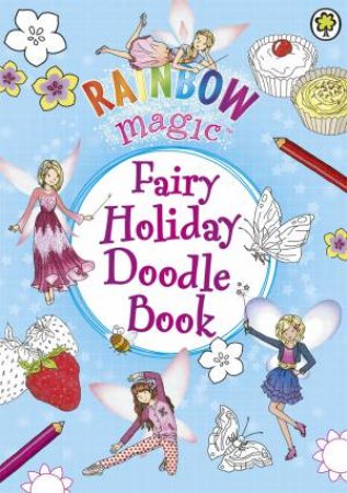 Rainbow Magic: Fairy Holiday Doodle Book by Daisy Meadows