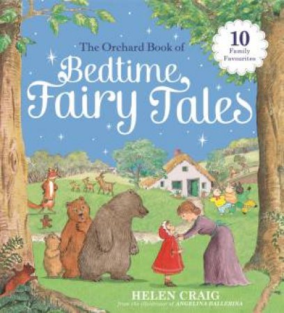 The Orchard Book of Bedtime Fairy Tales by Helen Craig