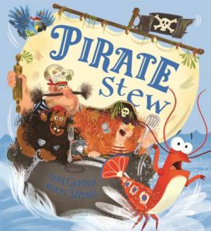 Pirate Stew by Lou Carter & Nikki Dyson
