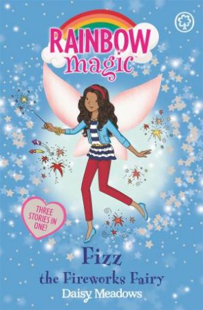 Rainbow Magic: Fizz The Fireworks Fairy by Daisy Meadows