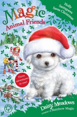 Holly Santapaws Saves Christmas by Daisy Meadows