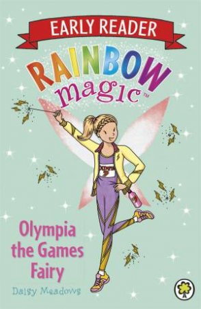 Rainbow Magic: Early Reader: Olympia the Games Fairy by Daisy Meadows