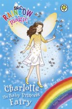 Rainbow Magic Charlotte The Baby Princess Fairy