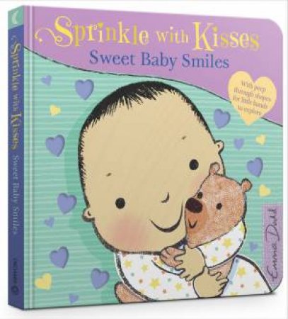 Sprinkle With Kisses: Sweet Baby Smiles by Emma Dodd