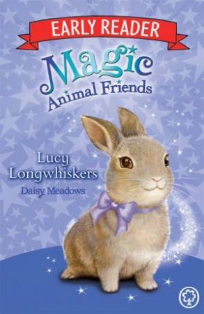 Magic Animal Friends Early Reader: Lucy Longwhiskers by Daisy Meadows