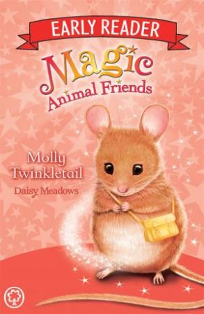 Magic Animal Friends Early Reader: Molly Twinkletail by Daisy Meadows