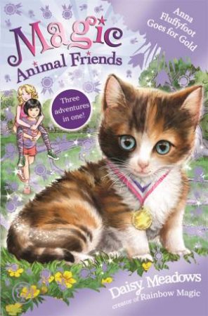 Magic Animal Friends: Anna Fluffyfoot Goes For Gold by Daisy Meadows