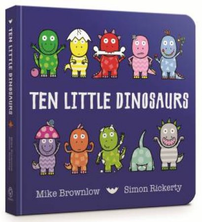 Ten Little Dinosaurs by Mike Brownlow & Simon Rickerty
