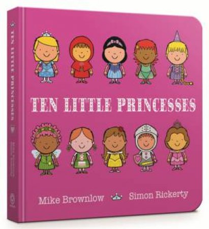 Ten Little Princesses by Mike Brownlow & Simon Rickerty