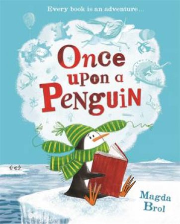 Once Upon A Penguin by Magda Brol