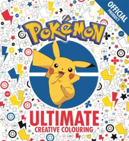 The Official Pokemon Ultimate Creative Colouring by Various